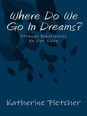 cover image of Where Do We Go In Dreams?